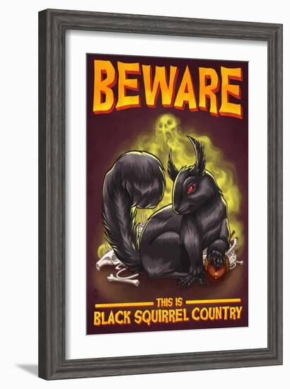 Beware this is Black Squirrel Country-Lantern Press-Framed Art Print