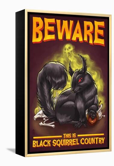 Beware this is Black Squirrel Country-Lantern Press-Framed Stretched Canvas