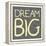 Big Dream Reverse-Milli Villa-Framed Stretched Canvas