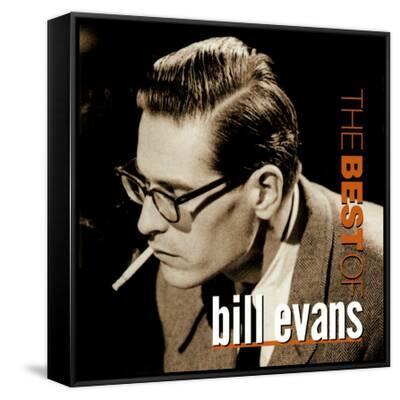 bill evans cigarette "I always like people who have developed long and hard, particularly through introspection and a lot of dedication. I think that what they arrive at is, usually, deeper and more bill evans
