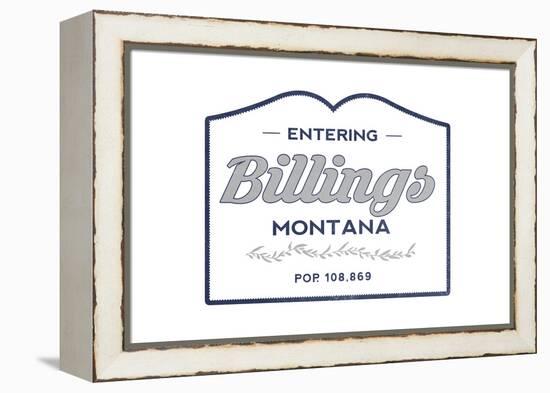 Billings, Montana - Now Entering (Blue)-Lantern Press-Framed Stretched Canvas