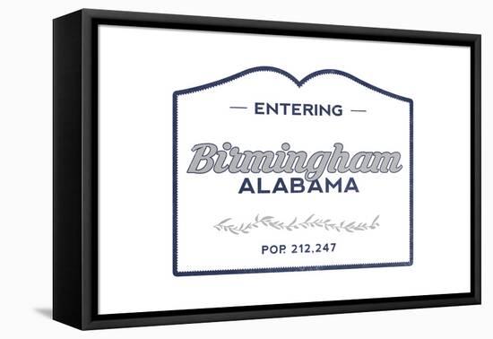 Birmingham, Alabama - Now Entering (Blue)-Lantern Press-Framed Stretched Canvas