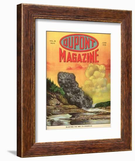 Blasting the Way to Progress, Front Cover of the 'Dupont Magazine', June 1918-American School-Framed Giclee Print