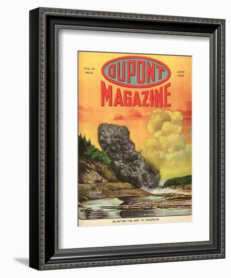 Blasting the Way to Progress, Front Cover of the 'Dupont Magazine', June 1918-American School-Framed Giclee Print