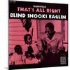 Blind Snooks Eaglin - That's All Right-null-Mounted Art Print