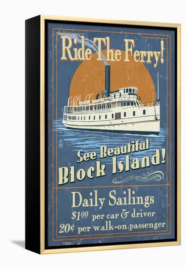 Block Island, Rhode Island - Ferry Ride Vintage Sign-Lantern Press-Framed Stretched Canvas