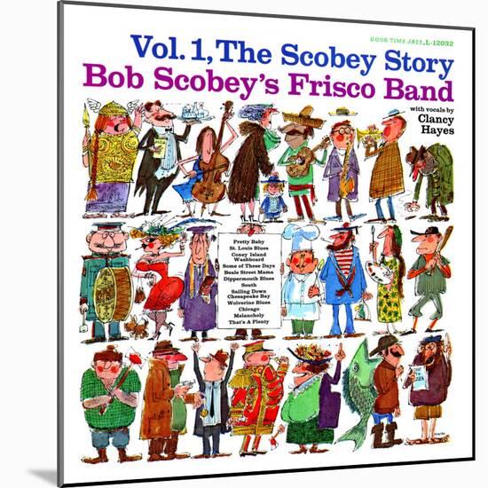 Bob Scobey - The Scobey Story, Vol. 1-null-Mounted Art Print