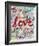 Bold Brushstrokes - Love-Lottie Fontaine-Framed Giclee Print