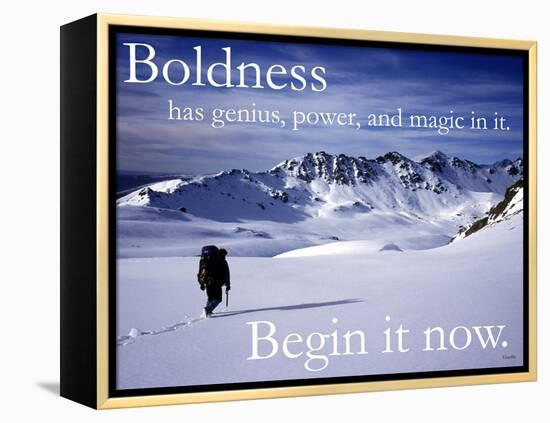 Boldness - Begin it now-AdventureArt-Framed Premier Image Canvas