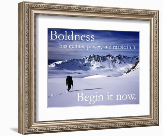 Boldness - Begin it now-AdventureArt-Framed Photographic Print