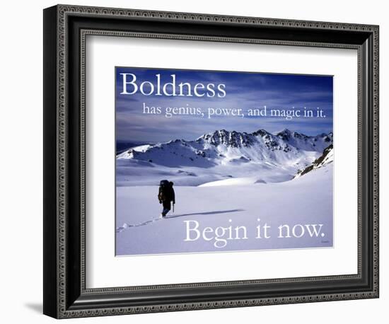 Boldness - Begin it now-AdventureArt-Framed Photographic Print