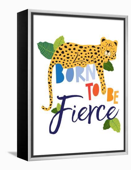 Born Fierce Cheetah 1-Jennifer McCully-Framed Stretched Canvas