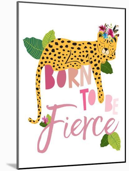 Born Fierce Cheetah 2-Jennifer McCully-Mounted Art Print