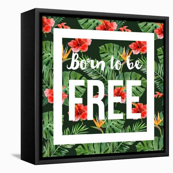 Born to Be Free - Watercolor Tropical Background-mart_m-Framed Stretched Canvas