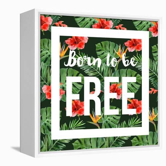 Born to Be Free - Watercolor Tropical Background-mart_m-Framed Stretched Canvas