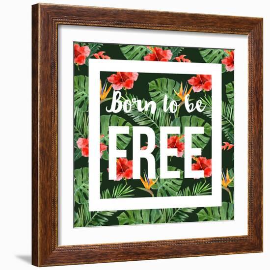 Born to Be Free - Watercolor Tropical Background-mart_m-Framed Art Print