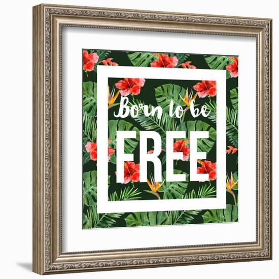 Born to Be Free - Watercolor Tropical Background-mart_m-Framed Art Print