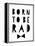 Born to Be Rad-Seventy Tree-Framed Stretched Canvas