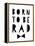 Born to Be Rad-Seventy Tree-Framed Stretched Canvas