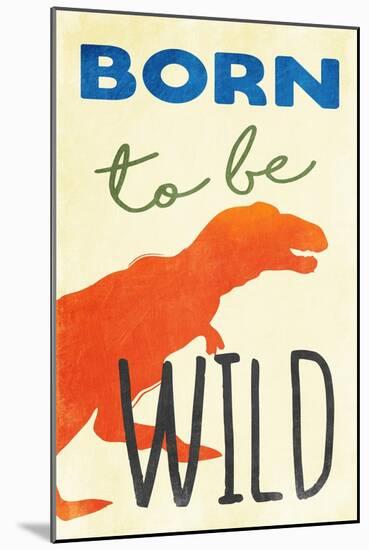 Born To Be Wild-Jace Grey-Mounted Art Print