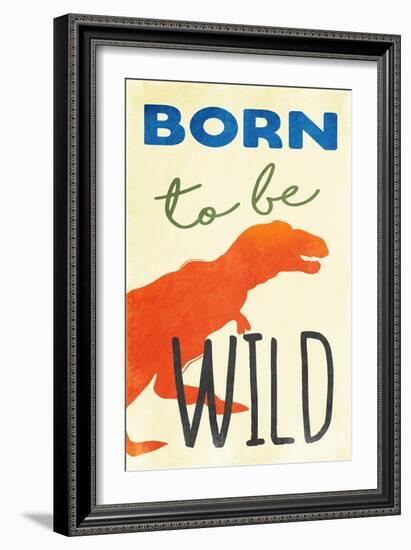 Born To Be Wild-Jace Grey-Framed Art Print