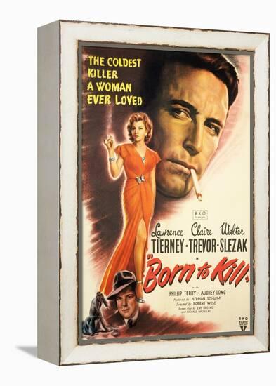 Born to Kill, Claire Trevor, Walter Slezak, Lawrence Tierney, 1947-null-Framed Stretched Canvas
