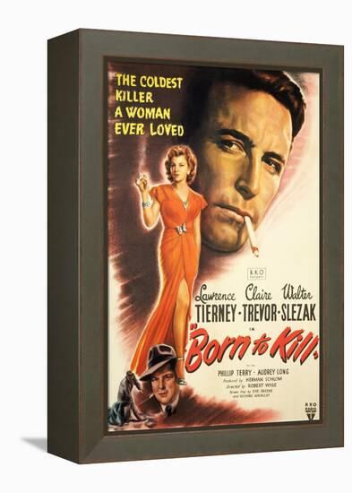 Born to Kill, Claire Trevor, Walter Slezak, Lawrence Tierney, 1947-null-Framed Stretched Canvas