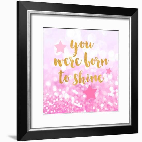 Born To Shine Pink-Evangeline Taylor-Framed Art Print