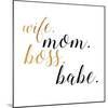 Boss Babe-Anna Quach-Mounted Art Print