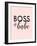 Boss Babe-Anna Quach-Framed Art Print