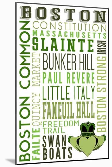 Boston, Massachusetts - Typography with Claddaugh-Lantern Press-Mounted Art Print