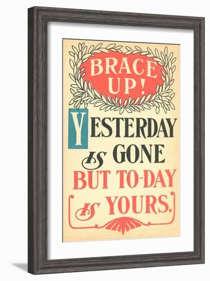 Brace Up, Today is Yours-null-Framed Art Print