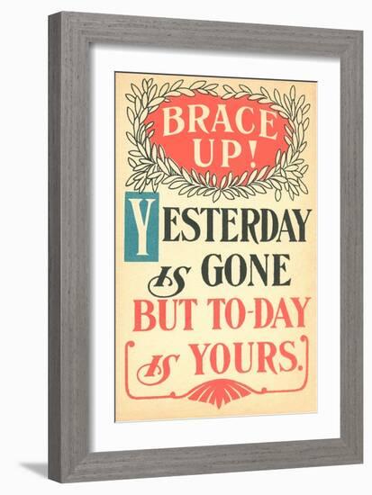 Brace Up, Today is Yours-null-Framed Art Print