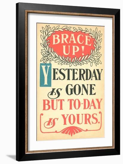 Brace Up, Today is Yours-null-Framed Art Print