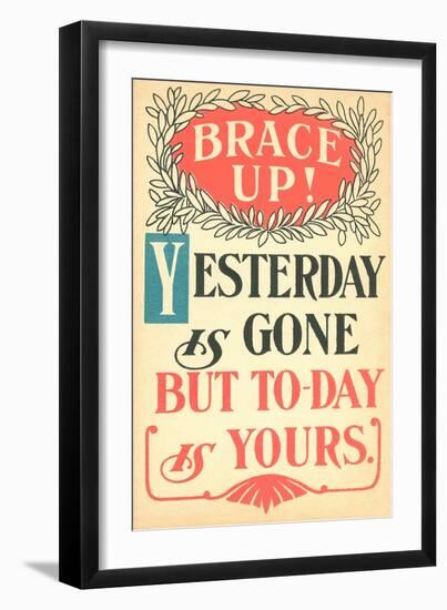 Brace Up, Today is Yours-null-Framed Art Print