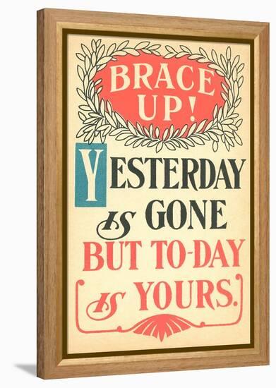 Brace Up, Today is Yours-null-Framed Stretched Canvas