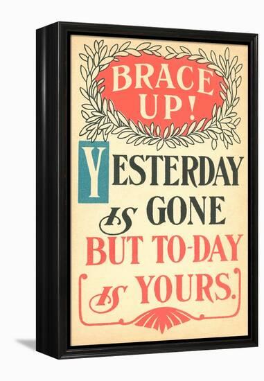 Brace Up, Today is Yours-null-Framed Stretched Canvas