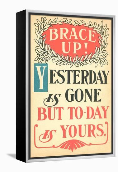 Brace Up, Today is Yours-null-Framed Stretched Canvas