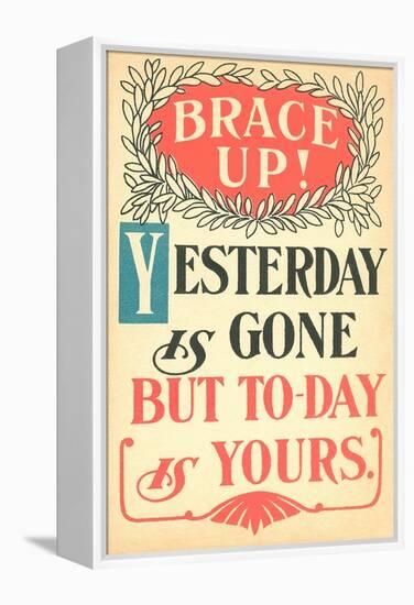 Brace Up, Today is Yours-null-Framed Stretched Canvas