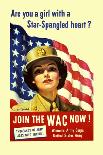 Are You a Girl with a Star Spangled Heart? Join the Wac Now!-Bradshaw Crandell-Framed Art Print