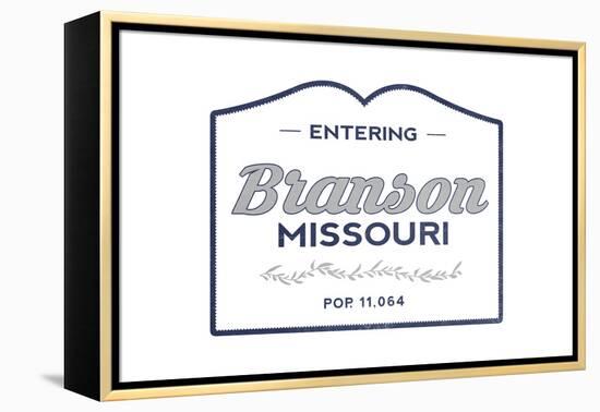 Branson, Missouri - Now Entering (Blue)-Lantern Press-Framed Stretched Canvas