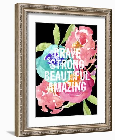 Brave,Strong, Beautiful, Amazing-Amy Brinkman-Framed Art Print