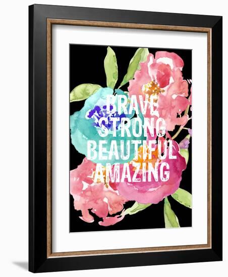 Brave,Strong, Beautiful, Amazing-Amy Brinkman-Framed Art Print