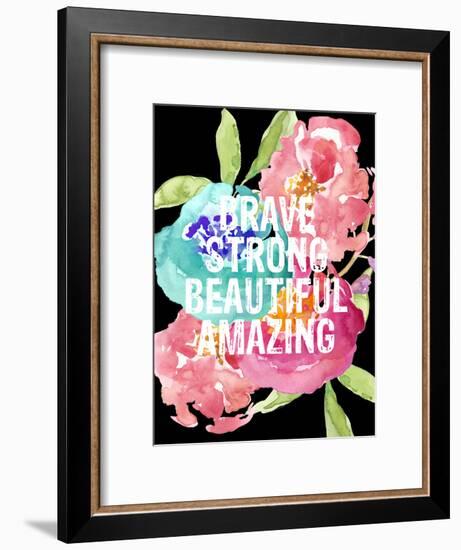 Brave,Strong, Beautiful, Amazing-Amy Brinkman-Framed Art Print