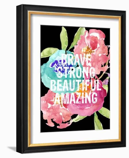 Brave,Strong, Beautiful, Amazing-Amy Brinkman-Framed Art Print