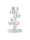 Be A Fruit Loop-Brett Wilson-Art Print