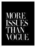 More Issues Than Vogue Black-Brett Wilson-Art Print