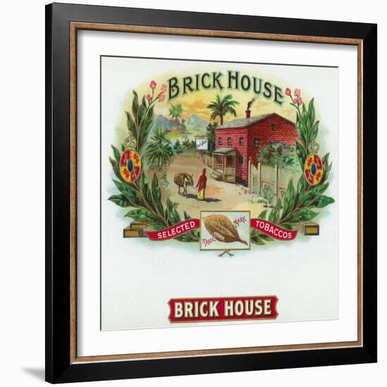 Brick House Brand Cigar Box Label-Lantern Press-Framed Art Print