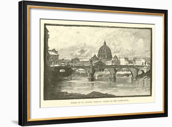 Bridge of St Angelo, with St Peter's in the Background-null-Framed Giclee Print