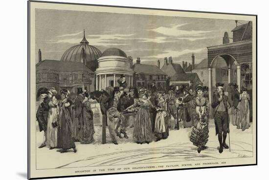 Brighton in the Time of Our Grandfathers, the Pavilion, Steyne, and Promenade, 1805-Edwin Austin Abbey-Mounted Giclee Print